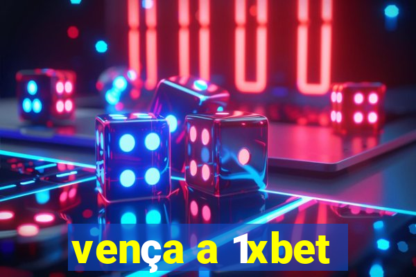 vença a 1xbet